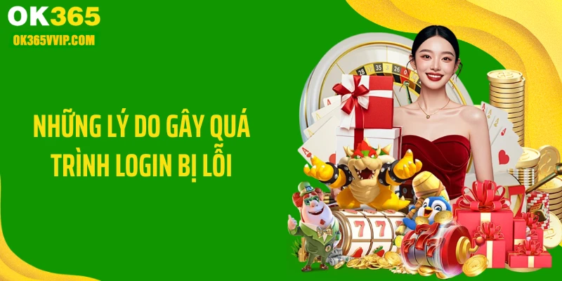 Những lý do gây quá trình login bị lỗi